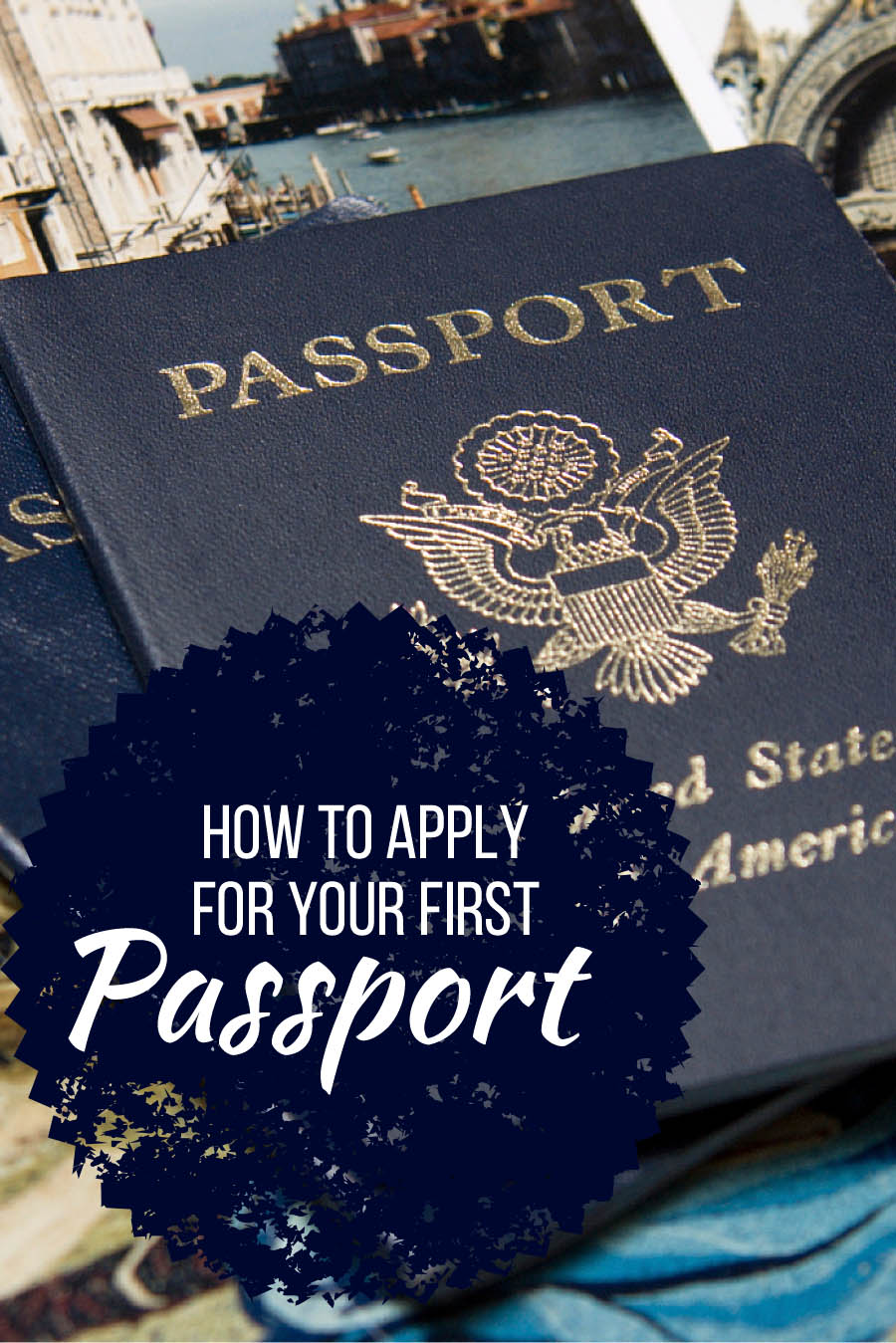 How to Apply for Your First Passport
