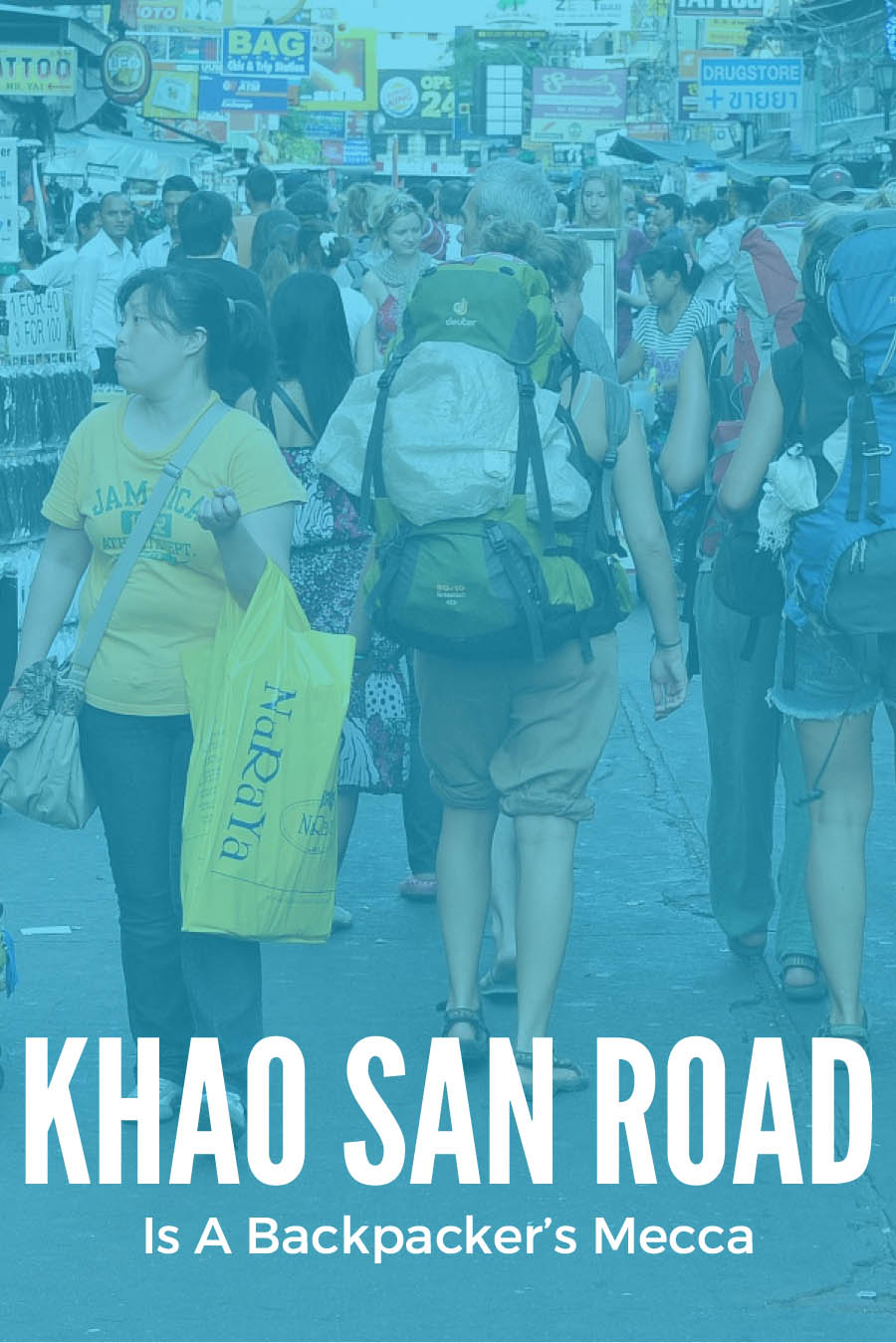 Khao San Road is a Backpacker's Mecca