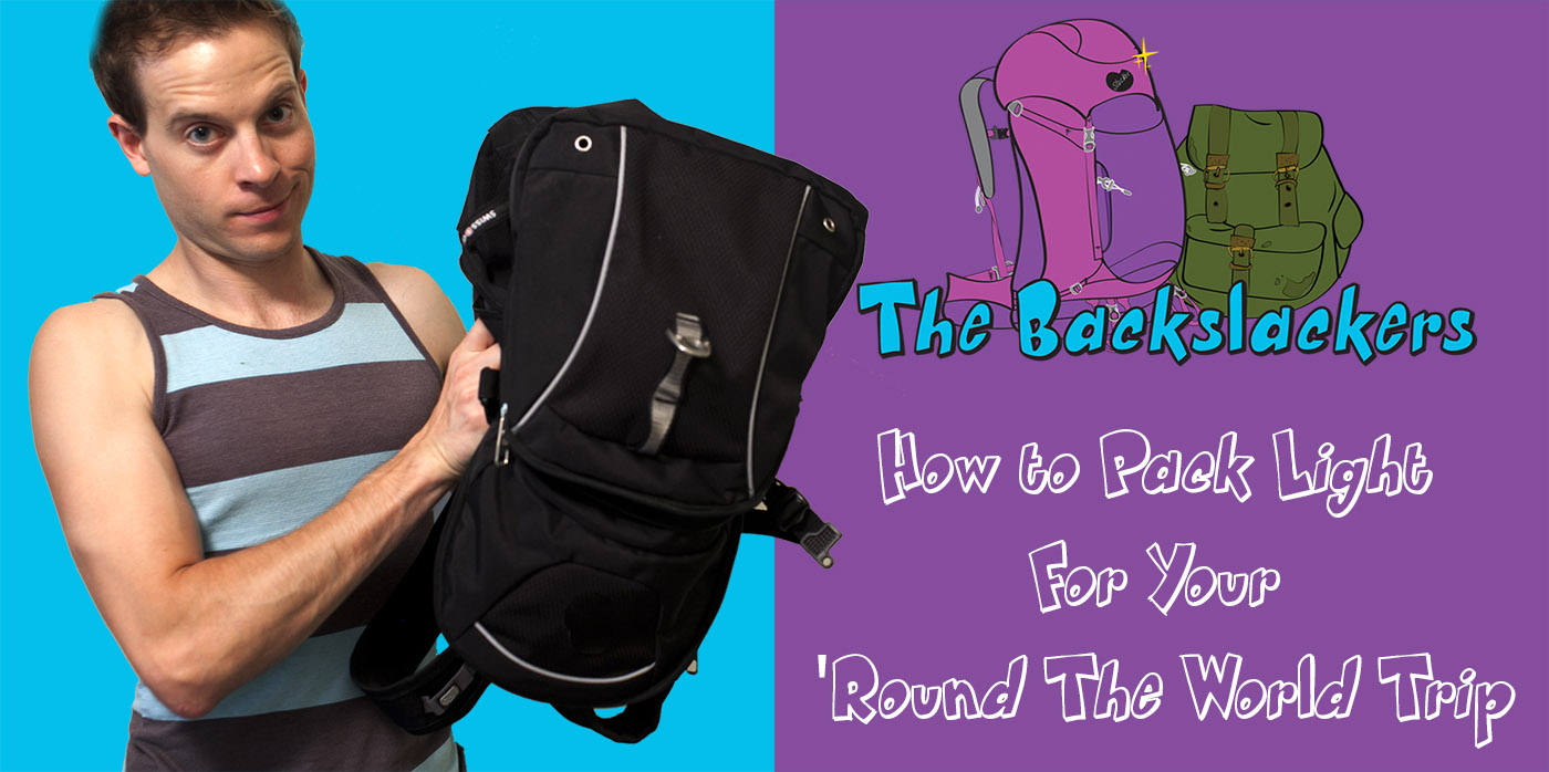 Video: How to Pack Light for Your 'Round the World Trip