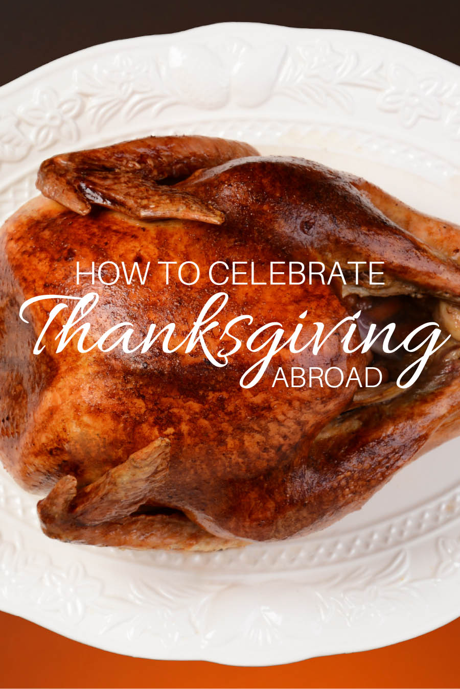 How to Celebrate Thanksgiving Abroad