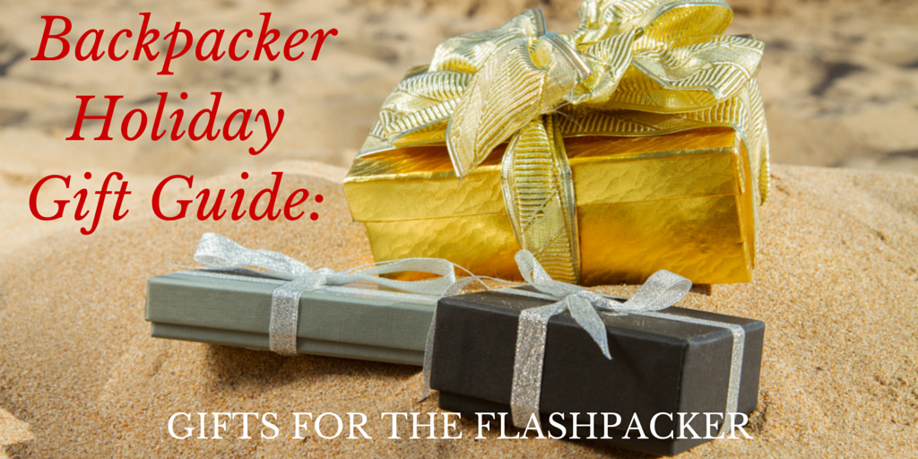 Backpacker Holiday Gift Guide: Gifts for the Flashpacker