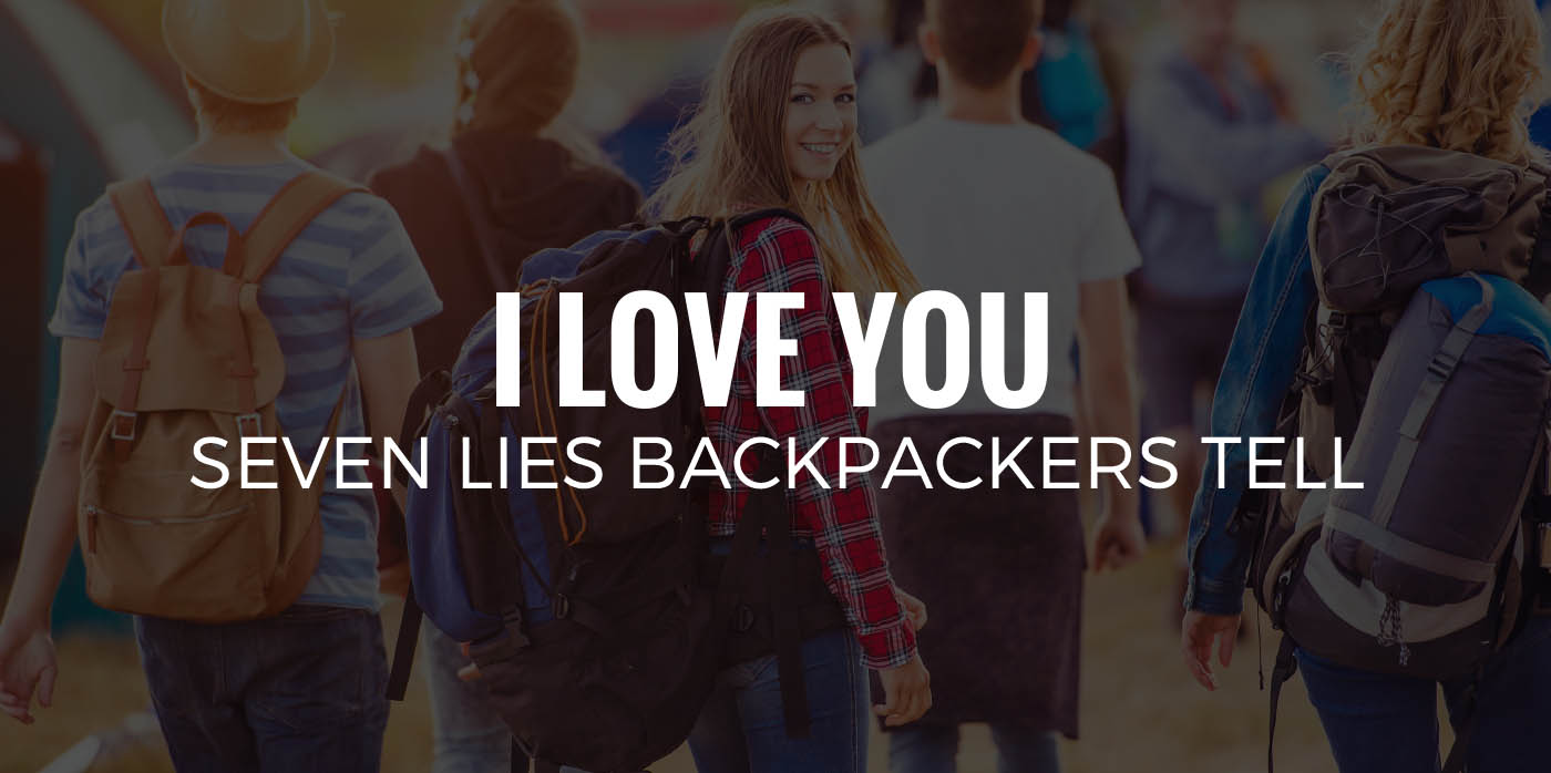 I LOVE YOU | Seven Lies Backpackers Tell