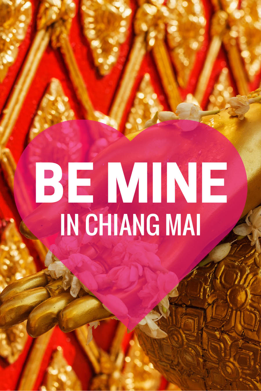Be Mine in Chiang Mai | Valentines for Travel Bloggers