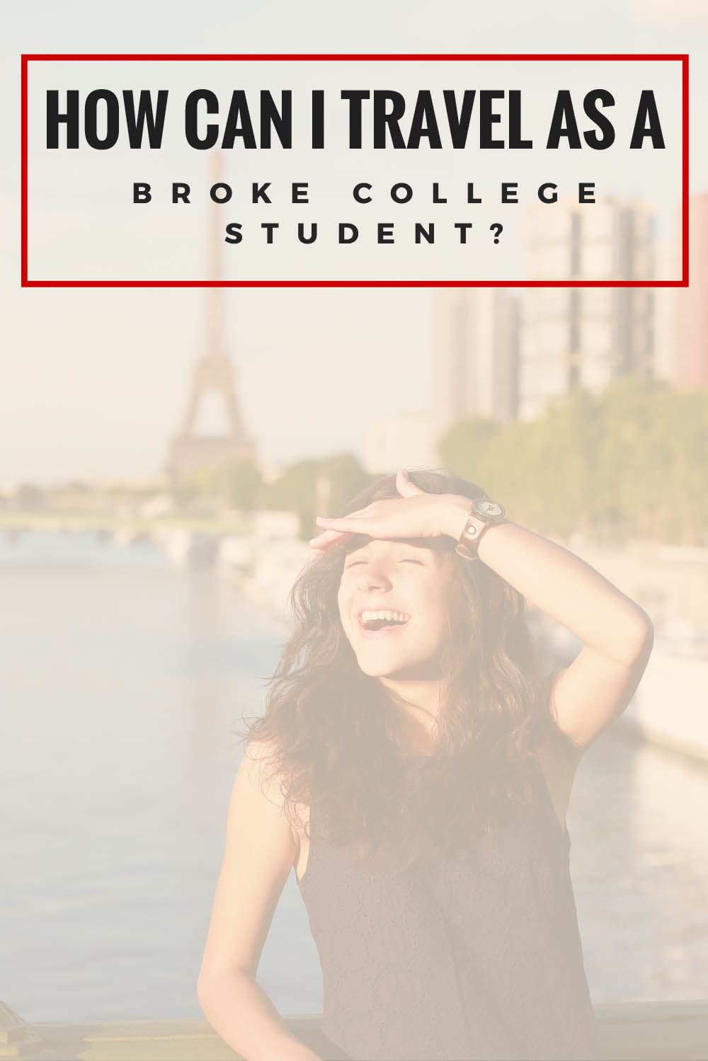 How can I travel as a broke college student?