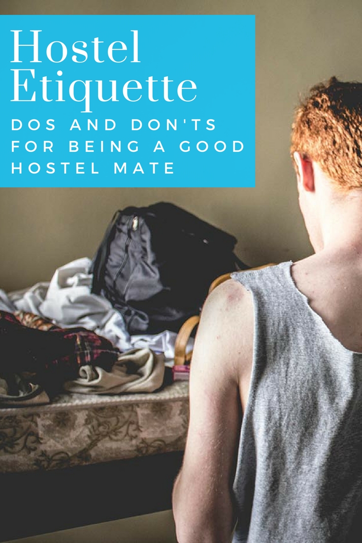 Hostel Etiquette: Dos and Don'ts For Being a Good Hostel Roommate